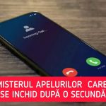 Misterul apelurilor care se închid după o secundă. Ce urmărește de fapt cel care sună